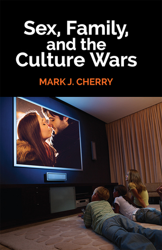 Cover image: Sex, Family, and the Culture Wars 1st edition 9781412863315