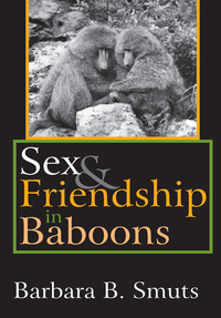 Cover image: Sex and Friendship in Baboons 1st edition 9780202309736