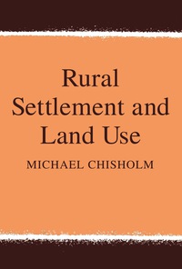 Imagen de portada: Rural Settlement and Land Use 1st edition 9781138532151
