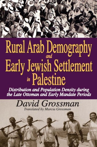 Cover image: Rural Arab Demography and Early Jewish Settlement in Palestine 1st edition 9781412814669