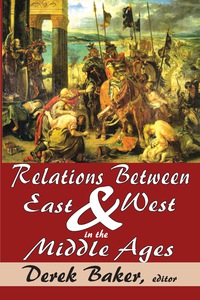 صورة الغلاف: Relations Between East and West in the Middle Ages 1st edition 9781138531697