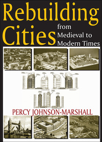 Titelbild: Rebuilding Cities from Medieval to Modern Times 1st edition 9780202363714