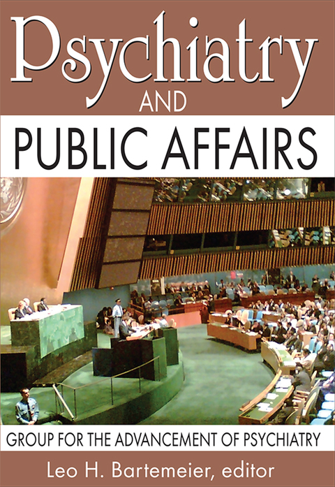 Psychiatry and Public Affairs: Group for the Advancement of Psychiatry, 1st Edition - FULL INSTANT DOWNLOAD | PDF DOCX EPUB