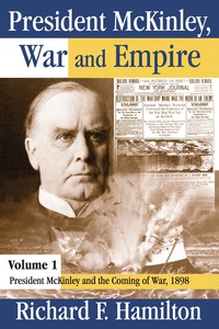Cover image: President McKinley, War and Empire 1st edition 9780765803290