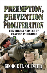 صورة الغلاف: Preemption, Prevention and Proliferation 1st edition 9781412810418