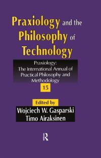 Cover image: Praxiology and the Philosophy of Technology 1st edition 9781412806824