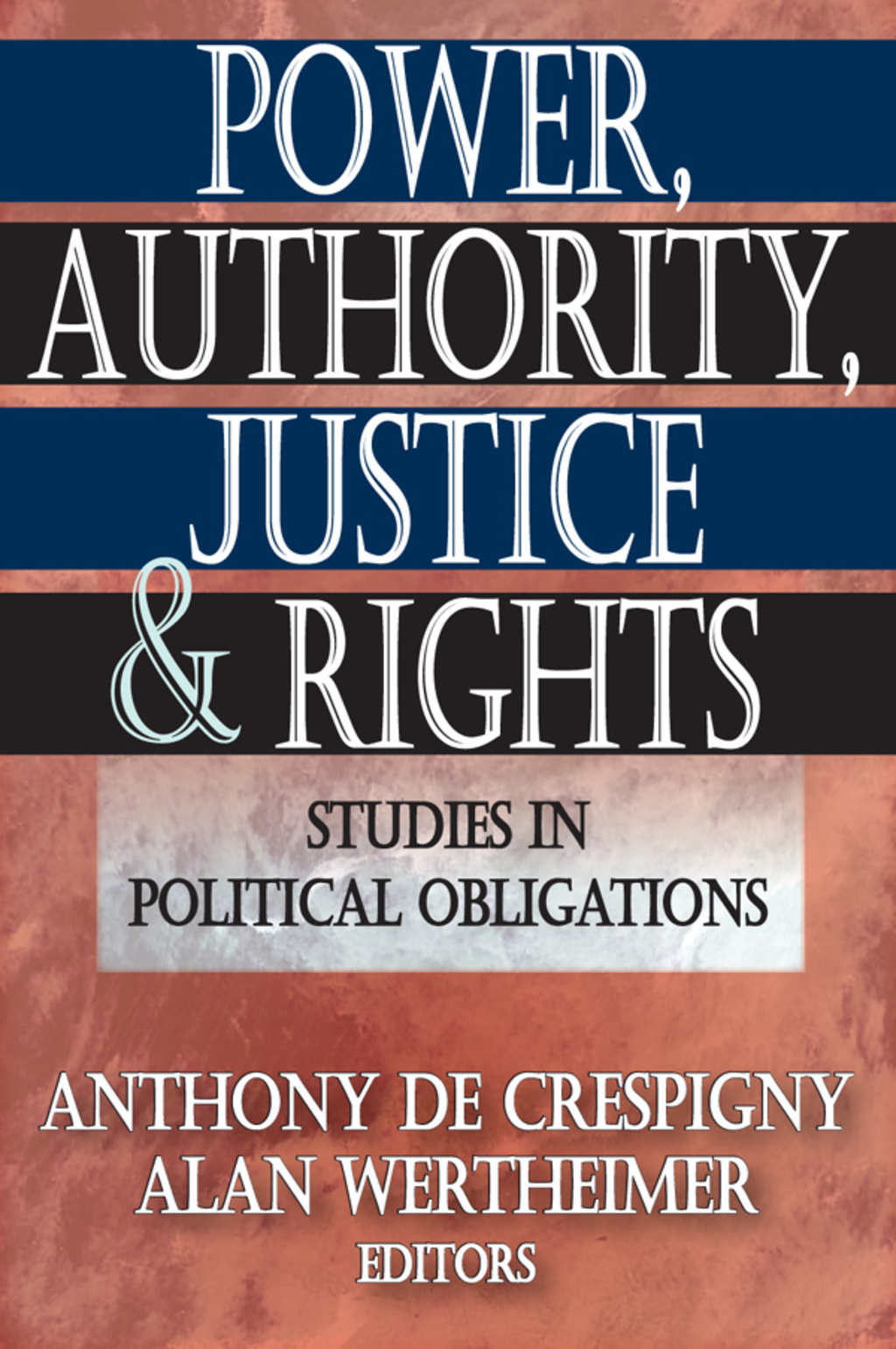 Power, Authority, Justice, and Rights Studies in Political Obligations 1st Edition