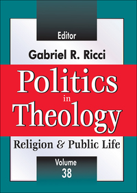 صورة الغلاف: Politics in Theology 1st edition 9781412843003