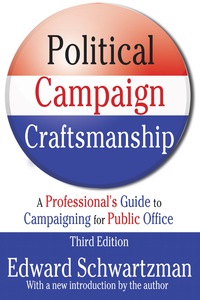 Cover image: Political Campaign Craftsmanship 3rd edition 9781138530119