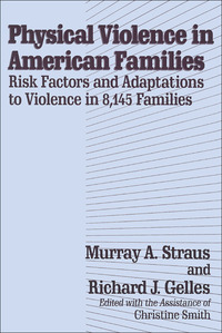 Cover image: Physical Violence in American Families 1st edition 9781560008286