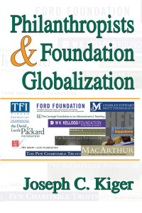 Imagen de portada: Philanthropists and Foundation Globalization 1st edition 9781138513051