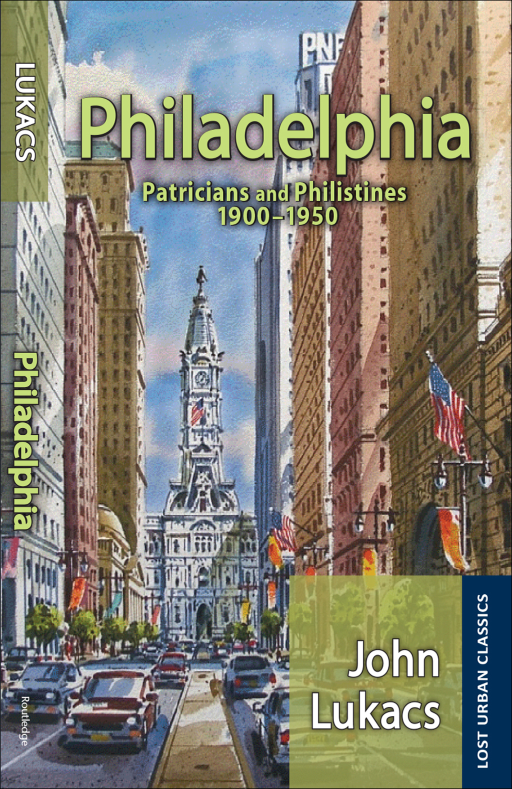 Philadelphia Patricians and Philistines, 1900-1950 1st Edition