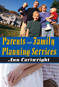 Imagen de portada: Parents and Family Planning Services 1st edition 9781138529519