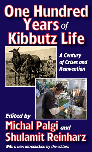 Cover image: One Hundred Years of Kibbutz Life 1st edition 9781412842297