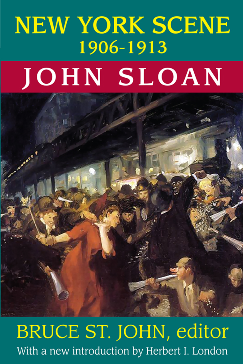 New York Scene 1906-1913 John Sloan 1st Edition