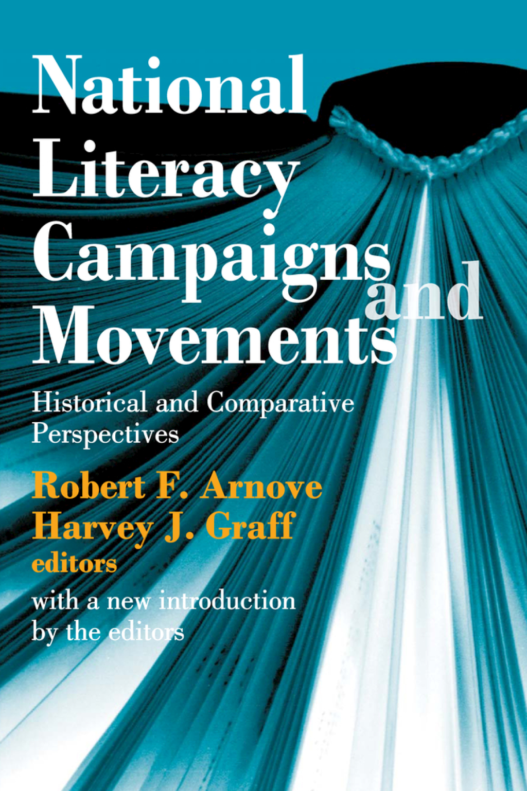 National Literacy Campaigns and Movements Historical and Comparative Perspectives 1st Edition