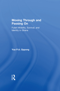 Cover image: Moving Through and Passing On 1st edition 9781138512382