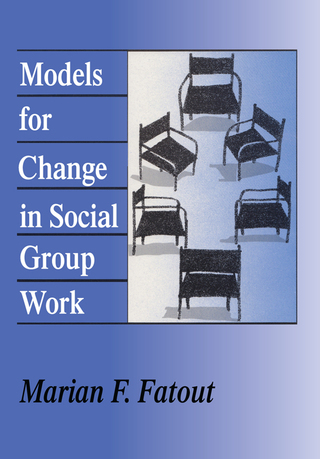 Cover image: Models for Change in Social Group Work 1st edition 9780202360775