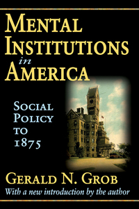Titelbild: Mental Institutions in America 1st edition 9781412808507