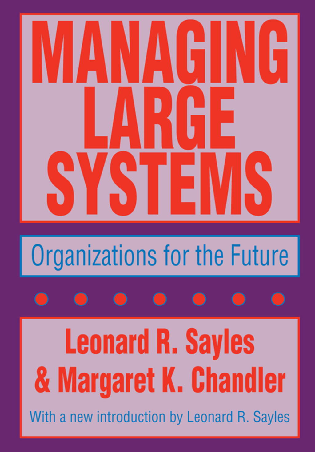 Managing Large Systems Organizations for the Future 1st Edition
