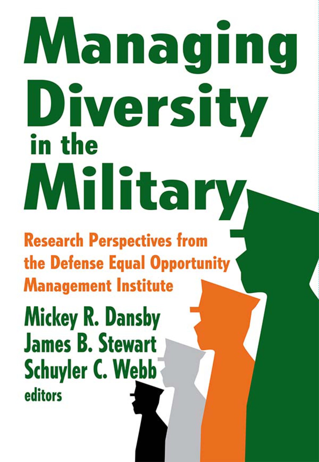 Managing Diversity in the Military Research Perspectives from the Defense Equal Opportunity Management Institute 1st Edition