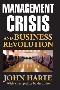 Immagine di copertina: Management Crisis and Business Revolution 1st edition 9781560003052