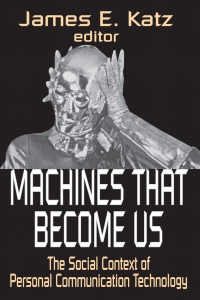 Cover image: Machines That Become Us 1st edition 9781412806213