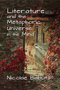 Imagen de portada: Literature and the Metaphoric Universe in the Mind 1st edition 9781412856874