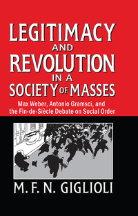 表紙画像: Legitimacy and Revolution in a Society of Masses 1st edition 9781138511637