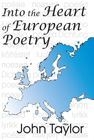 صورة الغلاف: Into the Heart of European Poetry 1st edition 9781412807975