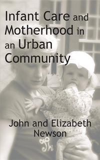 صورة الغلاف: Infant Care and Motherhood in an Urban Community 1st edition 9781138526051
