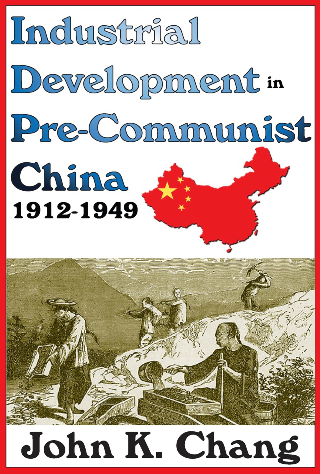 Industrial Development in Pre-Communist China 1912-1949 1st Edition