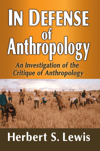 Omslagafbeelding: In Defense of Anthropology 1st edition 9781412852890
