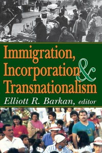 صورة الغلاف: Immigration, Incorporation and Transnationalism 1st edition 9781138525788