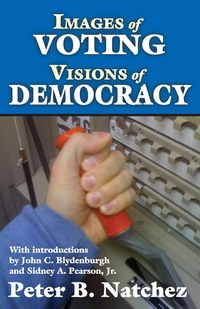 Imagen de portada: Images of Voting/Visions of Democracy 1st edition 9781138525740