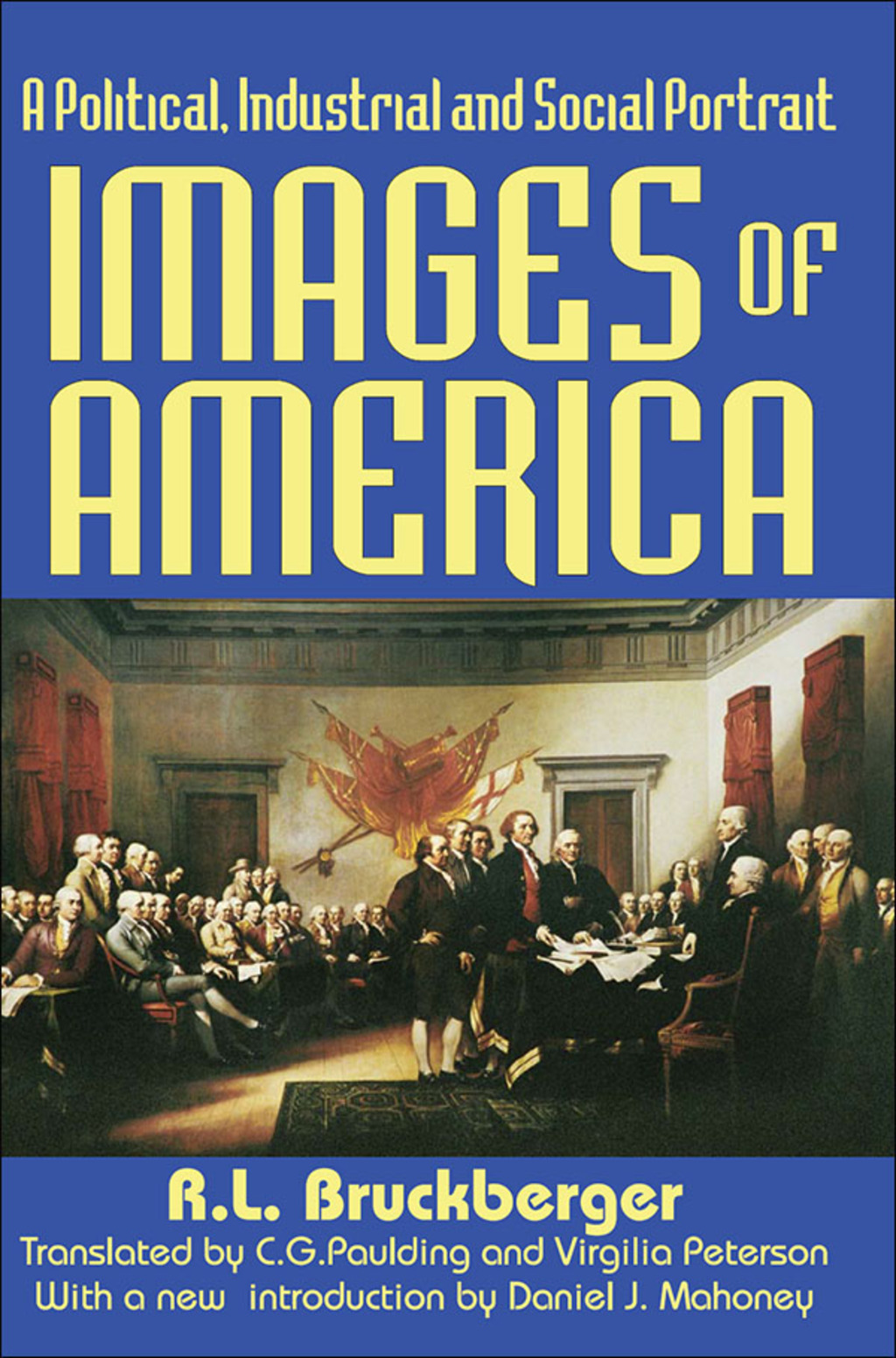 Images of America A Political, Industrial and Social Portrait 1st Edition