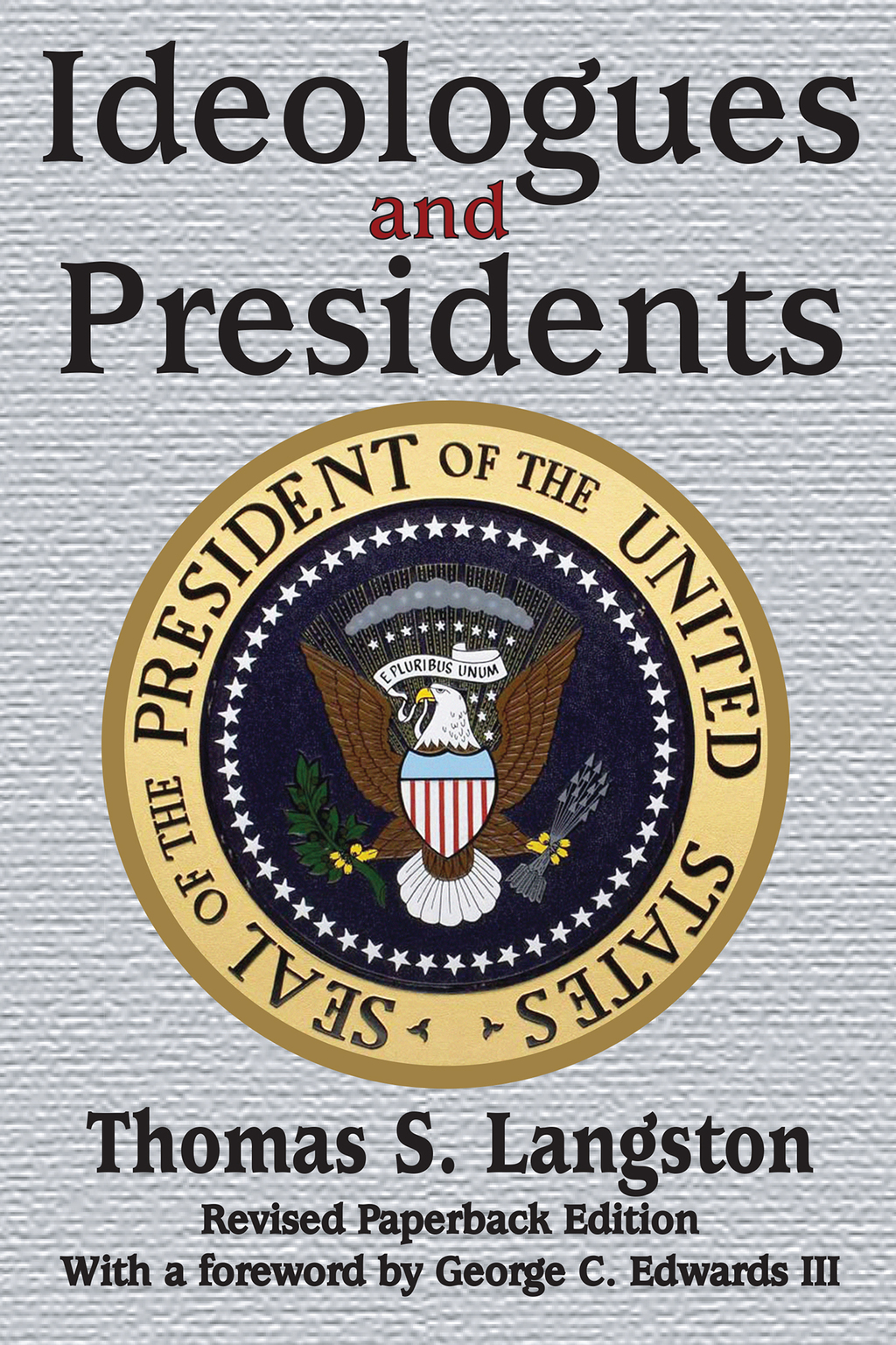 Ideologues and Presidents 1st Edition