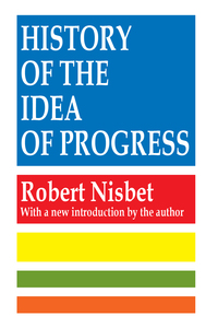 Omslagafbeelding: History of the Idea of Progress 2nd edition 9781560007135
