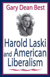 صورة الغلاف: Harold Laski and American Liberalism 1st edition 9780765802668