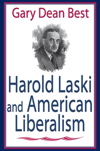 Immagine di copertina: Harold Laski and American Liberalism 1st edition 9780765802668