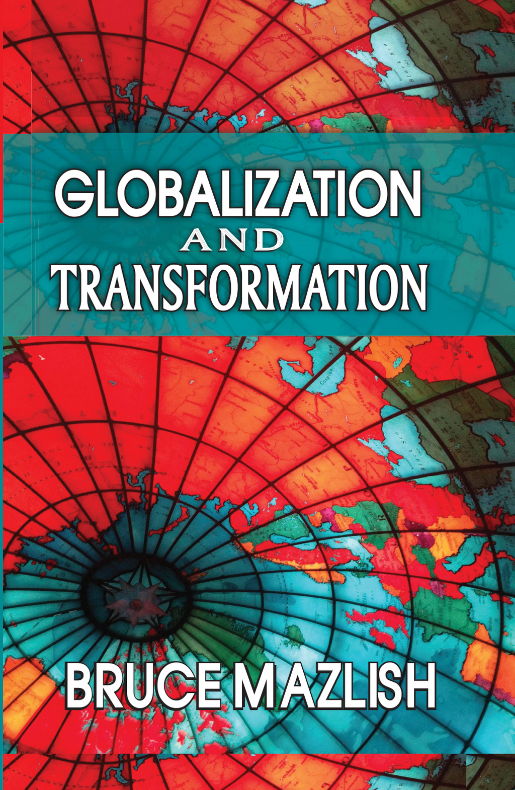 Globalization and Transformation 1st Edition