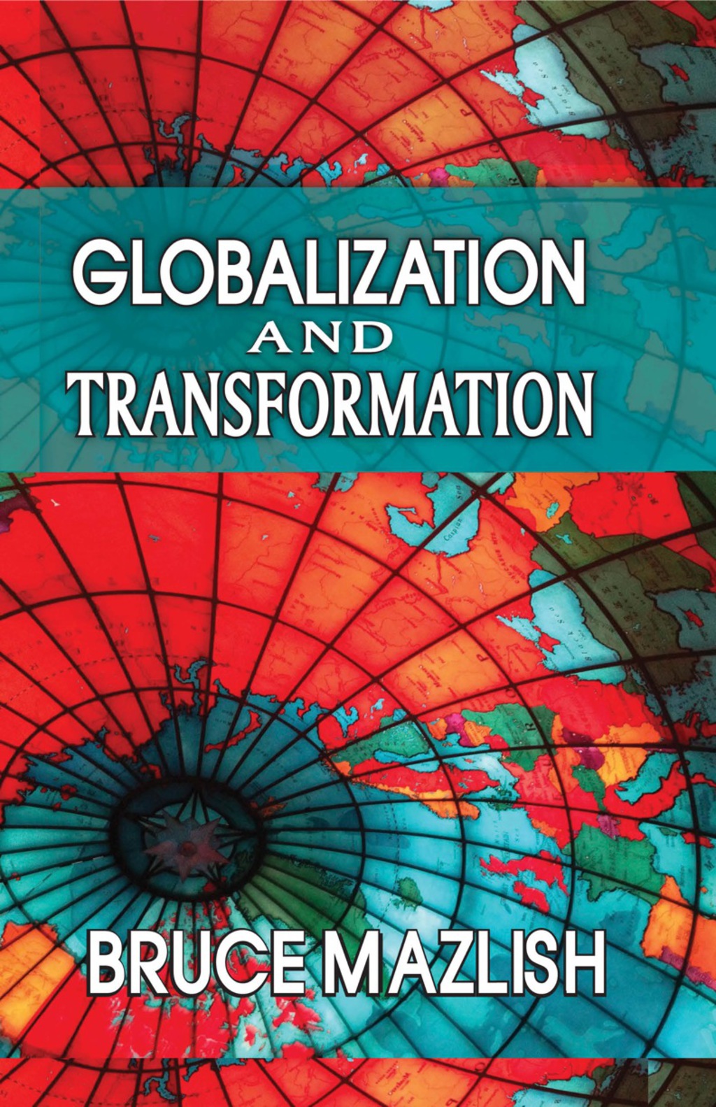 Globalization and Transformation 1st Edition