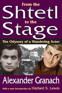 Cover image: From the Shtetl to the Stage 1st edition 9781412813471