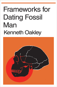 Cover image: Frameworks for Dating Fossil Man 1st edition 9780202309606