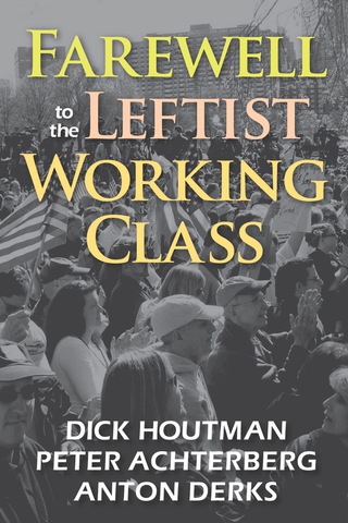 Cover image: Farewell to the Leftist Working Class 1st edition 9781412849531