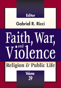 Cover image: Faith, War, and Violence 1st edition 9781412854993