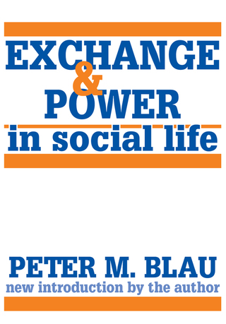 Cover image: Exchange and Power in Social Life 2nd edition 9781138523197