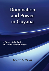 صورة الغلاف: Domination and Power in Guyana 1st edition 9780878554188