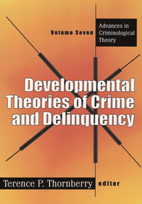 Cover image: Developmental Theories of Crime and Delinquency 1st edition 9780765808301
