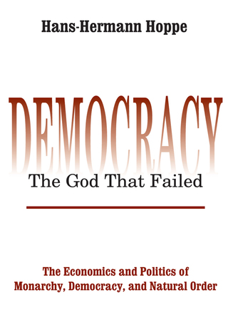 Cover image: Democracy – The God That Failed 1st edition 9780765808684